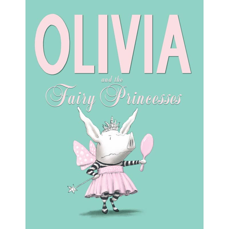 Olivia and the Fairy Princesses Book