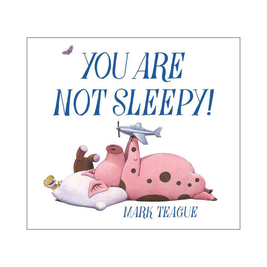 You Are Not Sleepy! Book By Mark Teague